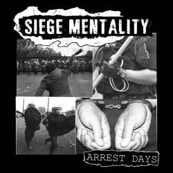Siege Mentality : Arrest Days